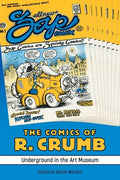 The Comics of R. Crumb: Underground in the Art Museum - Hardcover
