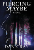 Piercing Maybe - Hardcover