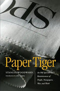 Paper Tiger: An Old Sportswriter's Reminiscences of People, Newspapers, War, and Work - Paperback