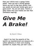 Give Me A Brake! - Paperback