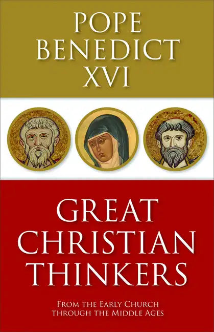 Great Christian Thinkers: From the Early Church through the Middle Ages - Paperback
