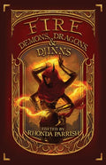 Fire: Demons, Dragons, & Djinns - Paperback