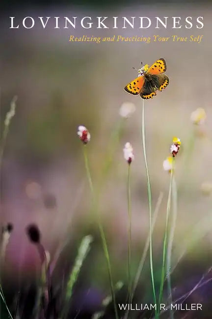 Lovingkindness: Realizing and Practicing Your True Self - Paperback