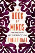 The Book of Minds: How to Understand Ourselves and Other Beings, from Animals to AI to Aliens - Hardcover