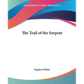 The Trail of the Serpent - Paperback