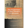 Beginnings of Shi'i Studies in Germany: Rudolf Strothmann and His Correspondence with Carl Heinrich Becker, Ignaz Goldziher, Eugeneo Griffini, and Cor - Paperback