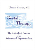 Gestalt Therapy: The Attitude & Practice of an a Theoretical Experientialism - Paperback