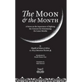 The Moon & the Month: A Fatwa on the importance of Sighting the Crescent for determining the Lunar Months - Paperback
