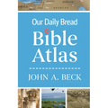 Our Daily Bread Bible Atlas - Hardcover