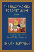 The Bhagavad Gita for Daily Living, Volume 2: A Verse-By-Verse Commentary: Chapters 7-12 Like a Thousand Suns - Paperback