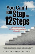You Can't Half Step the 12 Steps - Paperback