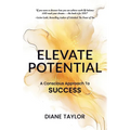 Elevate Potential: A Conscious Approach to Success - Paperback
