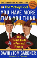The Motley Fool You Have More Than You Think: The Foolish Guide to Personal Finance - Paperback