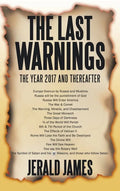 The Last Warnings: The Year 2017 and Thereafter - Hardcover
