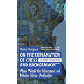 On the Explanation of Chess and Backgammon - Hardcover