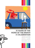 The Word of the Month: 10 Years of The Word of the Month: A Celebration - Hardcover