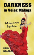Darkness in Velez-Malaga: Crime Thriller set in Spain - Paperback