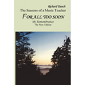 For all too soon: The New Edition For all too soon - The Seasons of a Music Teacher - Paperback