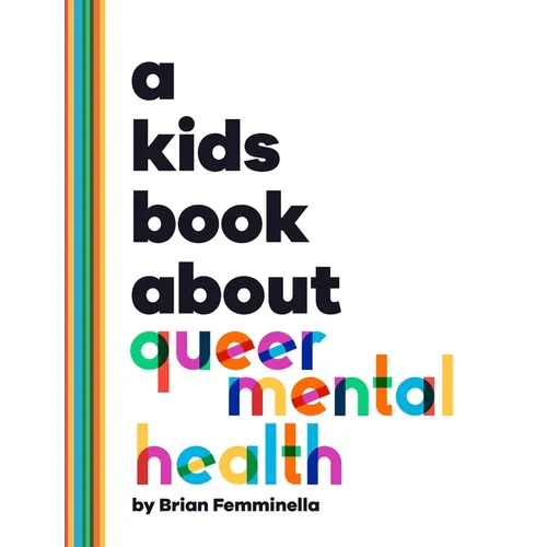 A Kids Book About Queer Mental Health - Hardcover