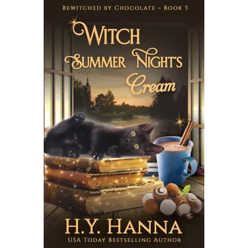 Witch Summer Night's Cream: Bewitched By Chocolate Mysteries - Book 3 - Paperback