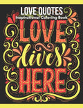 Love Quotes Inspirational Coloring Book: Turn your stress into success! - Paperback