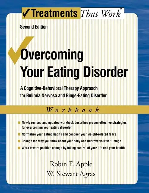 Overcoming Your Eating Disorder, Workbook: A Cognitive-Behavioral Therapy Approach for Bulimia Nervosa and Binge-Eating Disorder - Paperback