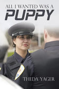 All I Wanted Was a Puppy - Paperback