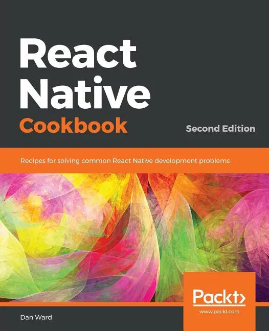 React Native Cookbook - Second Edition - Paperback