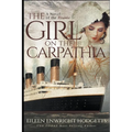 The Girl on the Carpathia - A Novel of the Titanic - Paperback