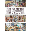 Florida's New Deal Parks and Post Office Murals - Paperback