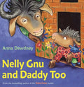 Nelly Gnu and Daddy Too - Hardcover