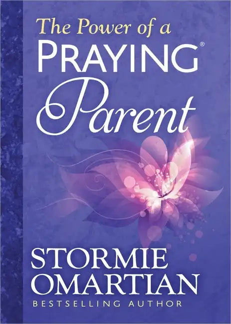 The Power of a Praying Parent Deluxe Edition - Hardcover