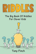 Riddles: The big book of riddles for clever kids - Paperback