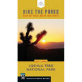 Hike the Parks: Joshua Tree National Park: Best Day Hikes, Walks, and Sights - Paperback