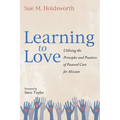 Learning to Love - Hardcover