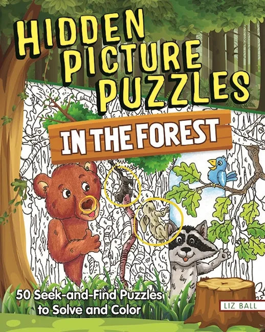 Hidden Picture Puzzles in the Forest: 50 Seek-And-Find Puzzles to Solve and Color - Paperback