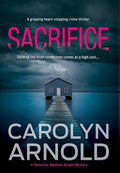 Sacrifice: A gripping heart-stopping crime thriller - Hardcover