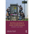 Intelligence and Espionage: Secrets and Spies - Paperback