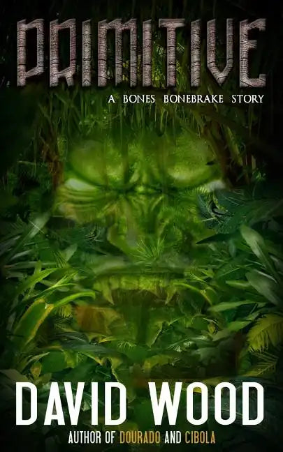 Primitive: A Bones Bonebrake Adventure - Paperback