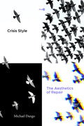 Crisis Style: The Aesthetics of Repair - Paperback