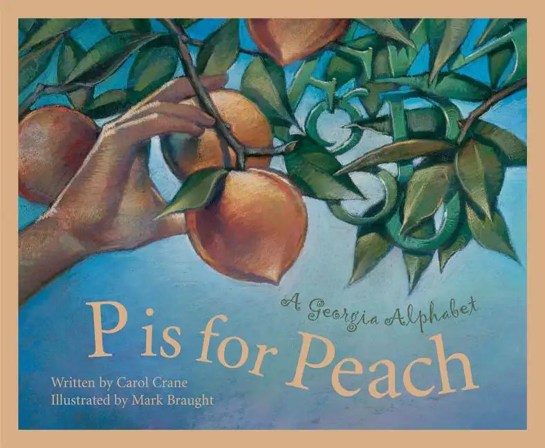 P Is for Peach: A Georgia Alphabet - Hardcover