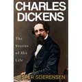 Charles Dickens -- The Stories of His Life - Paperback