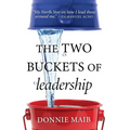 The Two Buckets of Leadership - Hardcover