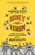 Honey and Venom: Confessions of an Urban Beekeeper - Paperback