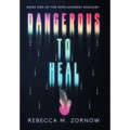 Dangerous to Heal - Hardcover