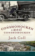 Remembering Conshohocken and West Conshohocken - Hardcover