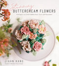 Stunning Buttercream Flowers: 25 Projects to Create Edible Flora, Cacti and Succulents - Paperback