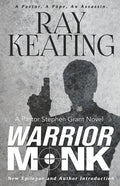 Warrior Monk: A Pastor Stephen Grant Novel - Paperback