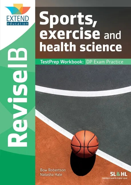 Sports, Exercise and Health Science (SL and HL): Revise IB TestPrep Workbook - Paperback