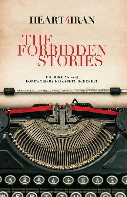 Heart4iran: The Forbidden Stories - Paperback